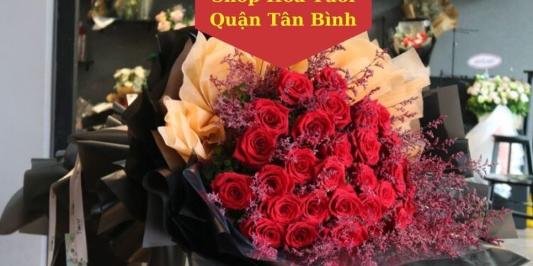 Top 10 Shop Hoa Tươi Quận Tân Bình Xinh Lung Linh