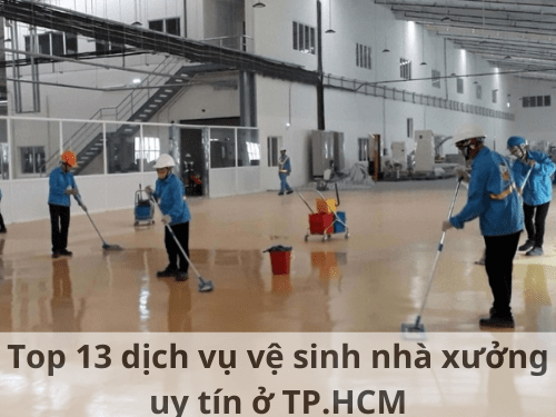 Top 13 dịch vụ vệ sinh nhà xưởng uy tín ở TP.HCM
