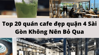 Top 20 Quán Cafe Đẹp Quận 4 Sài Gòn Không Nên Bỏ Qua