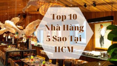 Top 10 Nhà Hàng 5 Sao Tại HCM